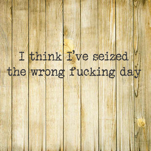 Seized Wrong Day Card
